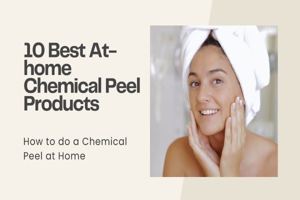 10 best at home chemical peel products
