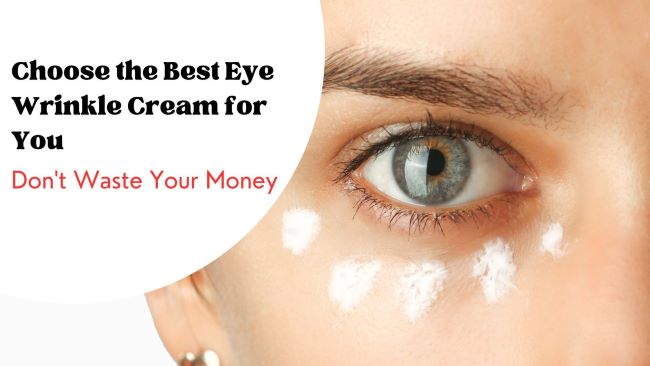 The best eye wrinkle cream