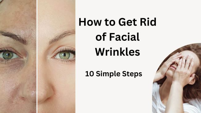 How to get rid of facial wrinkles: 10 simple steps