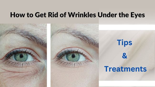 How to get rid of wrinkles under the eyes