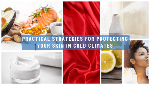 Practical Strategies for Protecting Your Skin in Cold Climates