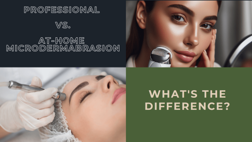 Professional vs. At-Home Microdermabrasion: What’s the Difference?