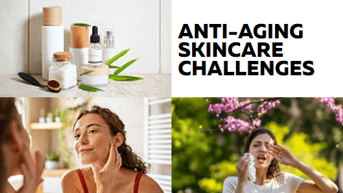 What are the Challenges of Anti-aging Skincare for Sensitive Skin?