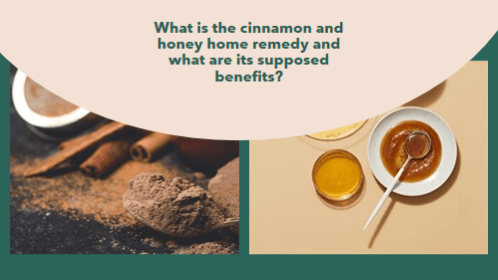 What is the cinnamon and honey home remedy and what are its supposed benefits?