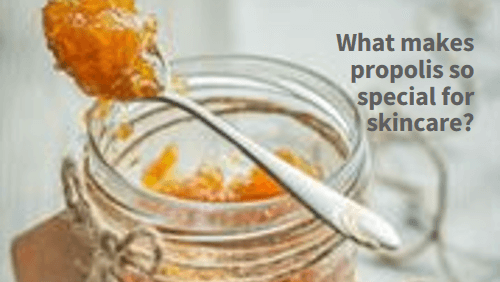 What makes propolis so special for skincare?