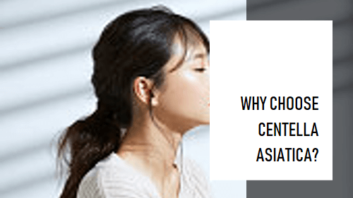 Why Choose Centella Asiatica?