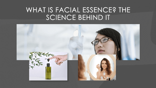 What is facial essences - the science behind it
